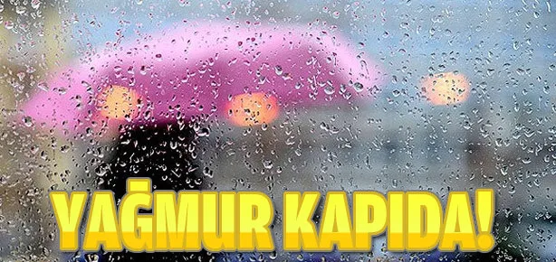 Yağmur kapıda
