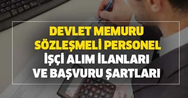 Devlet memuru, sözleşmeli personel, işçi alım ilanları ve başvuru şartları