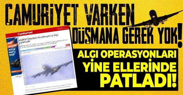 Cumhuriyet gazetesinin İstanbul Havalimanı yalanı elinde patladı! İGA’dan iftiraya net cevap!