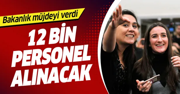 Bakanlık duyurdu! 12 bin sözleşmeli personel alınacak