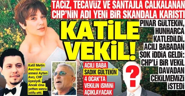 Taciz, tecavüz ve şantajla çalkalanan CHP’de bir skandal daha: Pınar Gültekin’in babasını arayıp ’davadan vazgeç’ dediler