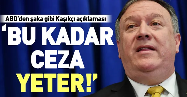Pompeo: Onlara bu kadar ceza yeter