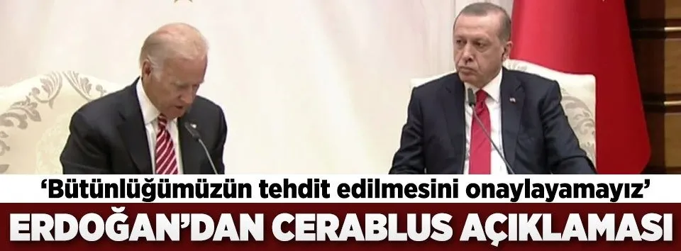 Erdoğan’dan Cerablus açıklaması
