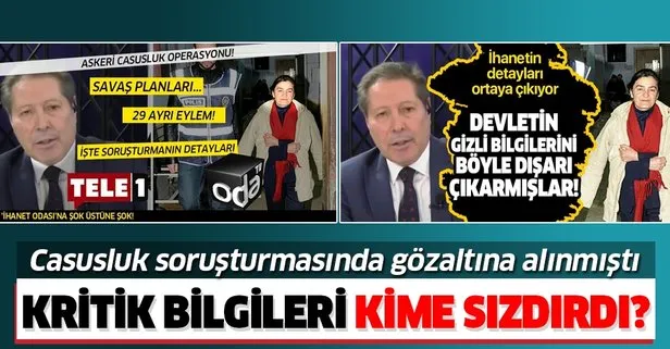 Kritik bilgileri kime sızdırdı?