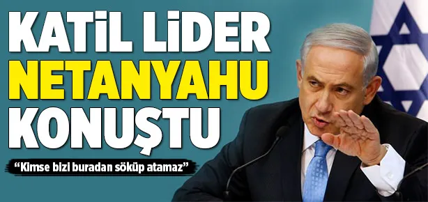 Kimse bizi İsrail’in güneyinden söküp atamaz