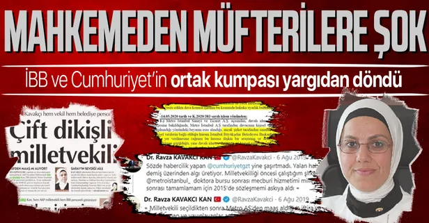 Ravza Kavakçı Kan’ın hukuk zaferi! Cumhuriyet gazetesi ile İBB'nin ortak kumpası yargıdan döndü