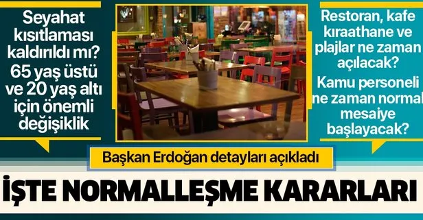 Normalleşme takvimi nasıl olacak? Kapalı yerler ne zaman açılacak? Hayat ne zaman normale dönecek?