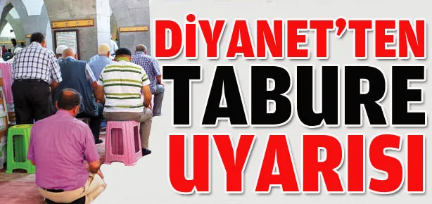 Taburede namaz kılanlara Diyanet uyarısı