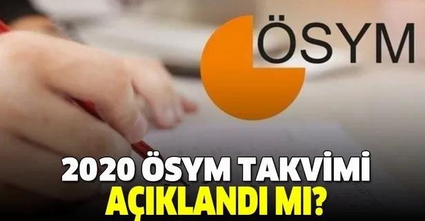 2020 ÖSYM sınav takvimi açıklandı mı?