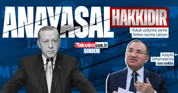 Adalet Bakanı Bekir Bozdağ'dan flaş seçim mesajı: Başkan Erdoğan'ın adaylığı Anayasal hakkıdır