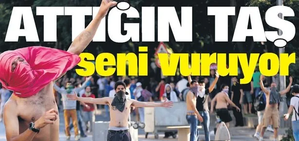 Attığın taş seni vuruyor