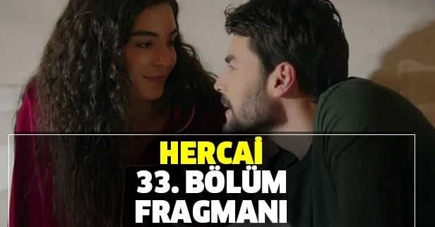 Hercai 33. yeni bölüm fragmanı yayınlandı mı?