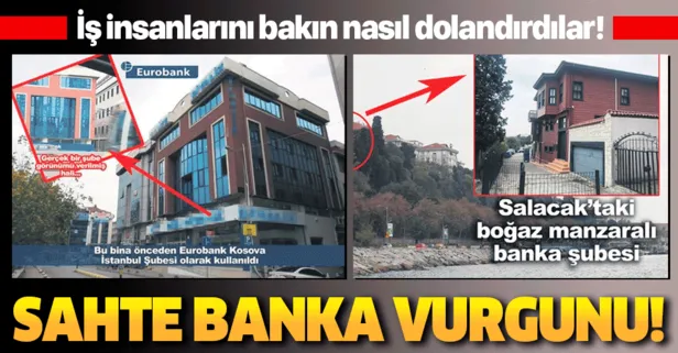 İstanbul’da iş insanlarını dolandıran dolandıran sahte banka vurgunu!