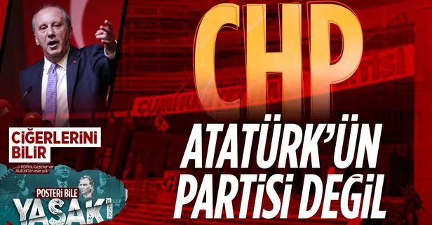 Muharrem İnce’den CHP’ye bir bomba daha: Atatürk’ün partisi değil