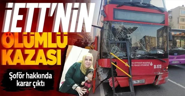 Beşiktaş’ta ölümlü İETT kazası! Şoför 6 yıl 8 ay hapis cezasına çarptırıldı