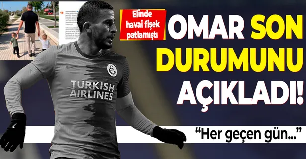 Elinde havai fişek patlamıştı... Galatasaraylı futbolcu Omar Elabdellaoui'den iyi haber: Her gün ilerleme kaydediyoruz