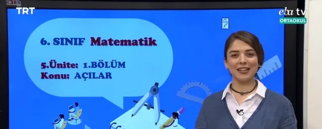 6. Sınıf - Matematik Dersi - Konu: Açılar 26 Mart 2020 Perşembe