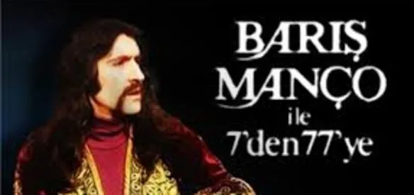 BARIŞ MANÇO'NUN TELEVİZYON PROGRAMI 7’DEN 77’YE TRT'DE BAŞLADI