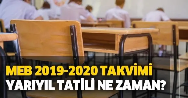 MEB eğitim öğretim takvimi: 2019 2020 yarıyıl tatili, ikinci ara tatil, yaz tatili ne zaman yapılacak?