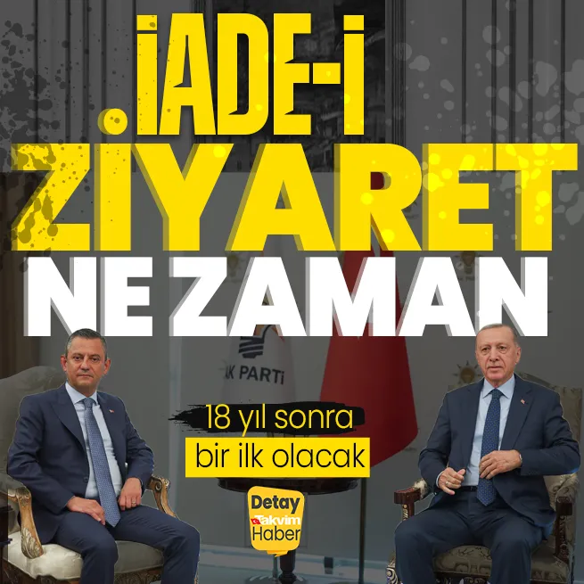 Başkan Erdoğan CHP Genel Merkezini ne zaman ziyaret edecek? 18 yıl sonra ilk olacak