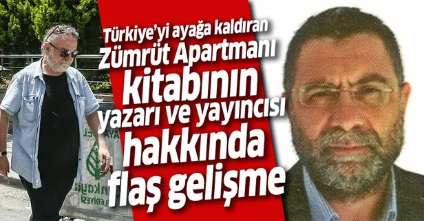 Son dakika: Pedofili detaylar bulunan Zümrüt Apartmanı kitabının yazarı Abdullah Şevki ve yayıncısı Alaattin Topçu hakkında mahkemeden flaş karar