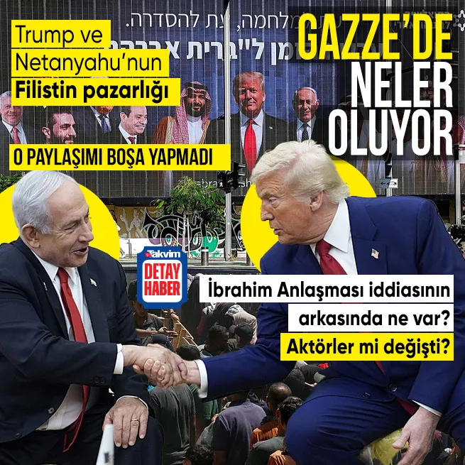 Trump ve Netanyahu’nun Gazze pazarlığı! İbrahim Anlaşması masada: O paylaşımı boşa yapmadı