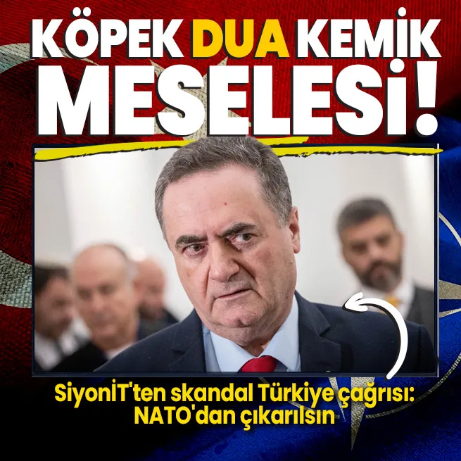 İsrail Dışişleri Bakanı Israel Katzdan yeni skandal: Türkiyeyi NATOdan çıkarın çağrısı!