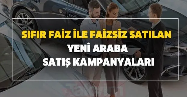 %0 faiz ile kredisiz kredi kullanmadan otomobil nasıl alınır? Sıfır faiz ile faizsiz satılan yeni araba satış kampanyaları!