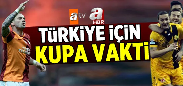 Türkiye için kupa vakti