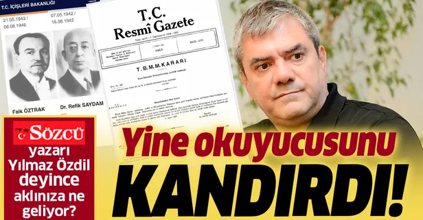 Sözcü Gazetesi yazarı Yılmaz Özdil utanacak mı? "Erzincan depreminde Faik Öztrak’ın dedesi Faik Öztrak bakan değildi" yalanı...