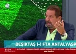 Erman Toroğlu Beşiktaş - Antalyaspor maçını yorumladı: Tyler Boyd'un atılması lazımdı