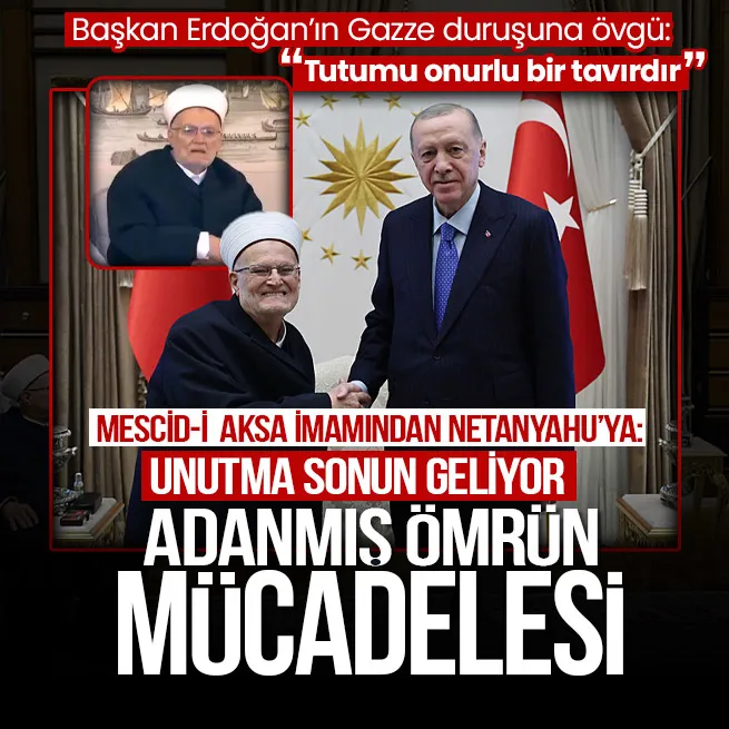 Mescid-i Aksa imamından Başkan Erdoğana övgü İsraile tepki!