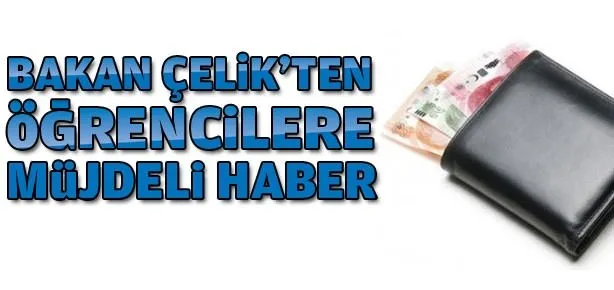 Bakan Çelik’ten büyük müjde!