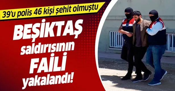 Son dakika haberi: Beşiktaş saldırısının faili yakalandı