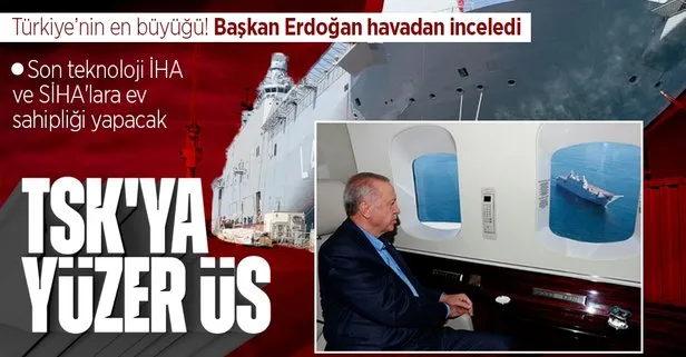 Başkan Erdoğan Türkiye’nin en büyük savaş gemisi TCG Anadolu’yu havadan inceledi!