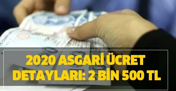 2020 asgari ücret detayları: 2 bin 500 TL