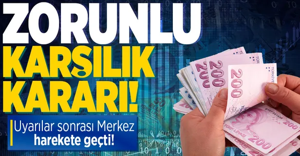 Merkez Bankası'ndan zorunlu karşılık kararı!