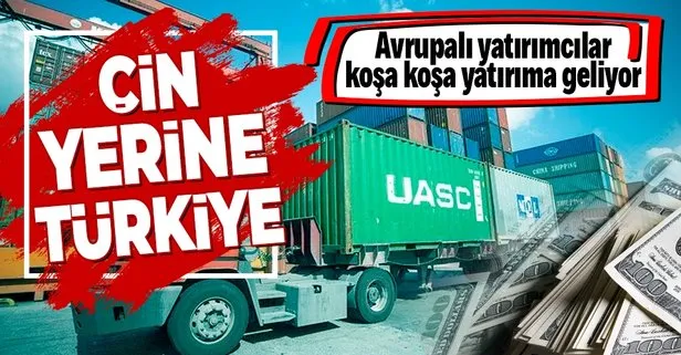 Avrupalı yatırımcılar koşa koşa yatırıma geliyor: Firmalarımız Çin yerine Türkiye’yi düşünüyor