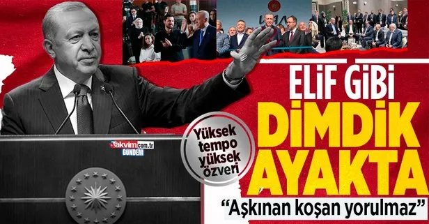 Elif gibi dimdik ayakta: Başkan Recep Tayyip Erdoğan’ın dikkat çeken temposu!  Aşkınan çalışan yorulmaz