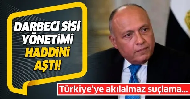 Darbeci Sisi yönetimi yine haddini aştı! Türkiye’ye akılalmaz suçlama...
