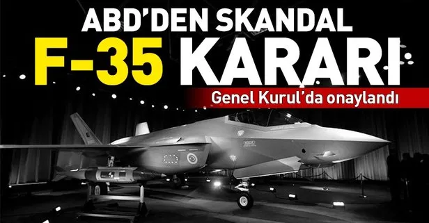 ABD’den skandal F-35 kararı