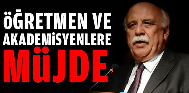 Öğretmen ve akademisyenlere müjde