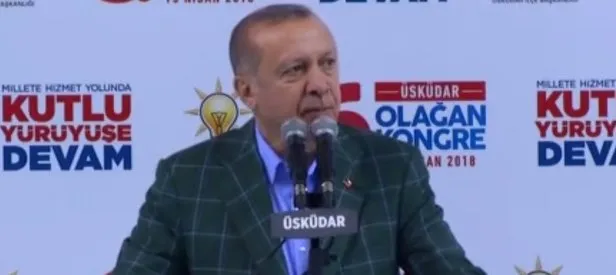 Cumhurbaşkanı Erdoğan Üsküdar’da konuştu