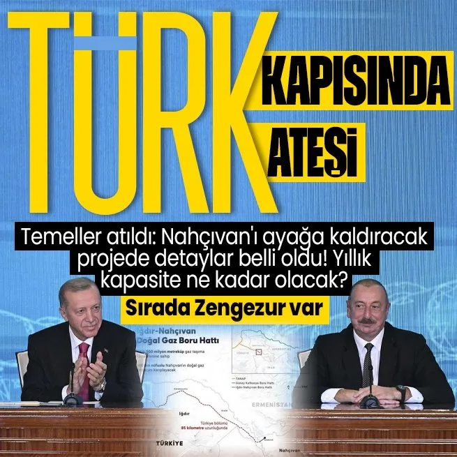 Başkan Erdoğan ve Aliyev Türk kapısında temelleri attı! Nahçıvan ekonomisinin ateşini yakacak proje