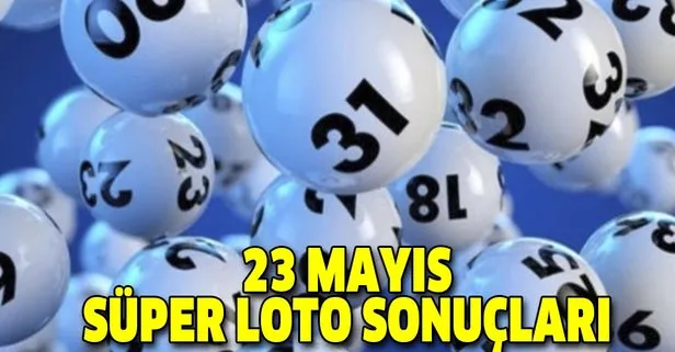 23 Mayıs Süper Loto sonuçları açıklandı