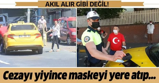 İstanbul’da akılalmaz olay! Ceza yiyince maskeyi yere atıp taksiye bindi...