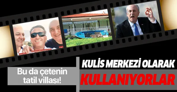 Muharrem İnce'nin bahsettiği CHP'deki çetenin bir de tatil villası ortaya çıktı