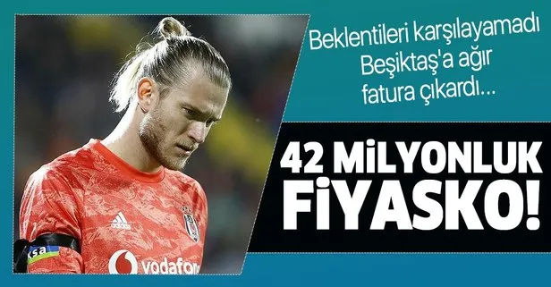 42 milyonluk fiyasko! Karius beklentileri karşılayamadı, Beşiktaş’a ağır fatura çıkardı...