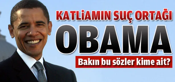 Katliamın suç ortağı Obama