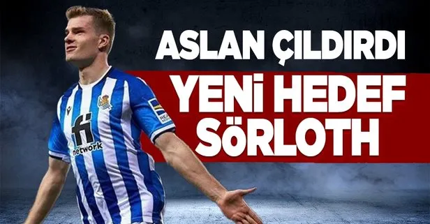 Aslan çıldırdı yeni hedef Sörloth